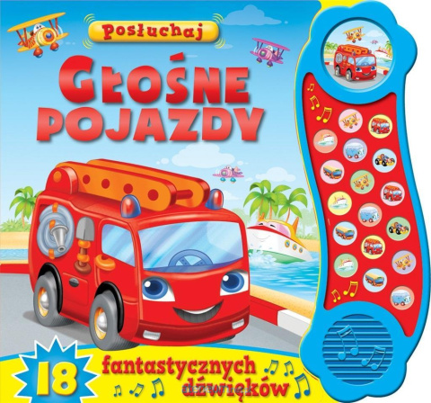 Książka Posłuchaj! Głośne pojazdy