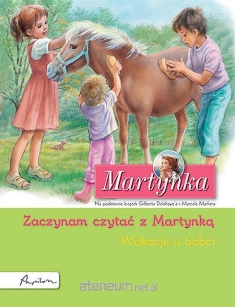Martynka - Zaczynam czytać z Martynką. Wakacje u babci