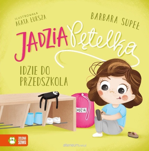 Jadzia Pętelka idzie do przedszkola