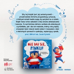 Nie daj się, Pinku! Książka o hejcie i o tym, jak dbać o siebie, gdy ktoś nas rani, dla dzieci i dla rodziców trochę też