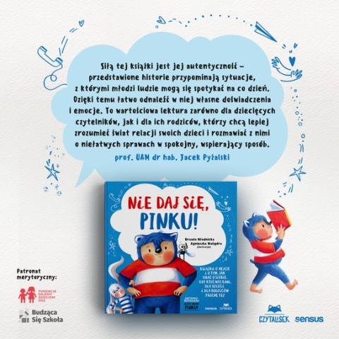 Nie daj się, Pinku! Książka o hejcie i o tym, jak dbać o siebie, gdy ktoś nas rani, dla dzieci i dla rodziców trochę też