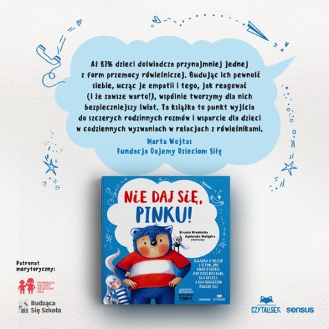 Nie daj się, Pinku! Książka o hejcie i o tym, jak dbać o siebie, gdy ktoś nas rani, dla dzieci i dla rodziców trochę też