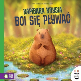 Czytam dziecku codziennie. Kapibara Krysia boi się pływać